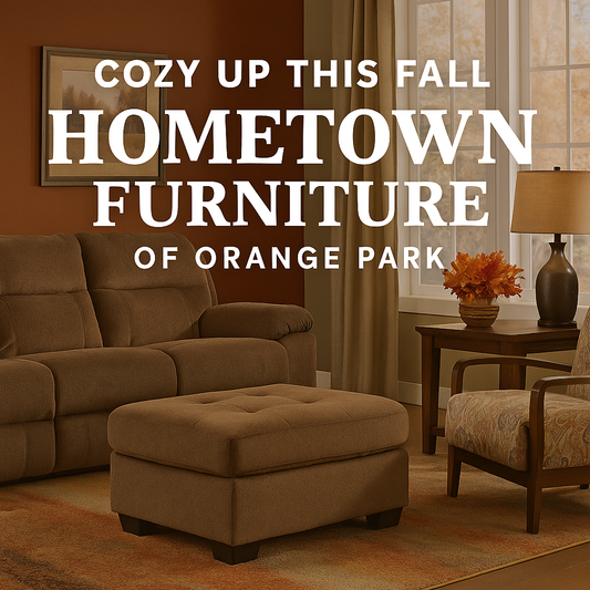 Cozy Up This Fall with Hometown Furniture of Orange Park 🍂